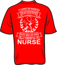 Load image into Gallery viewer, It cannot be inherited nor can it be purchased Nurse tshirt
