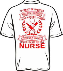 It cannot be inherited nor can it be purchased Nurse tshirt