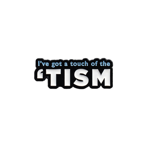 Sticker with text 'I've got a touch of the TISM' on a white background