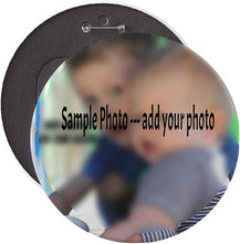 Load image into Gallery viewer, 6 inch pinback buttons.