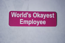 Load image into Gallery viewer, World&#39;s Okayest  Employee clown badge