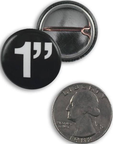 1 inch pin back buttons.