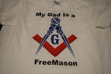 Load image into Gallery viewer, My Dad Is A Freemason