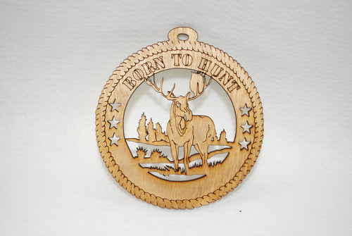 BORN TO HUNT MOOSE LASER CUT ORNAMENT