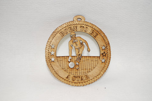 BORN TO BE A STAR BOWLER  LASER CUT ORNAMENT