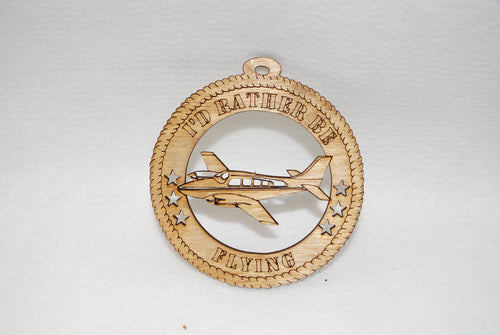 I'D RATHER BE FLYING  LASER CUT ORNAMENT