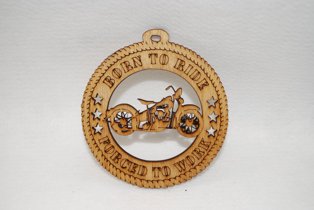 BORN TO RIDE MOTORCYCLE  LASER CUT ORNAMENT