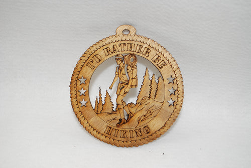 I'D RATHER BE HIKING LASER CUT ORNAMENT