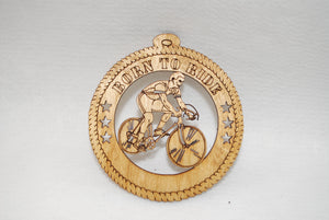 BORN TO RIDE  BICYCLE  LASER CUT ORNAMENT