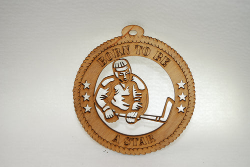 BORN TO BE A STAR HOCKEY LASER CUT ORNAMENT