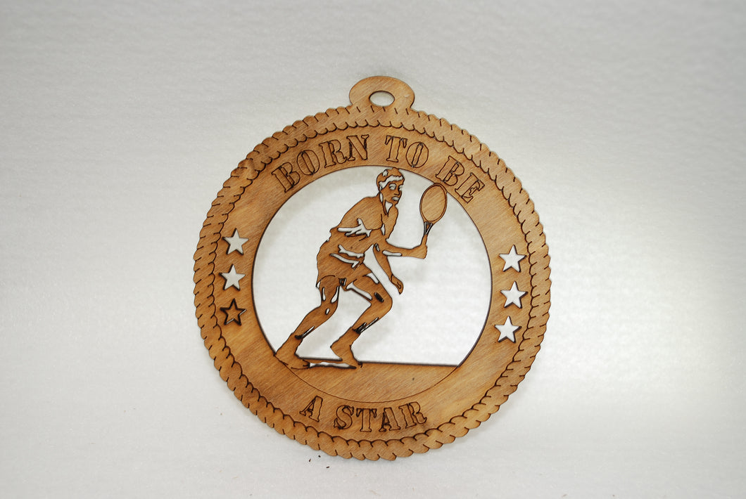 MALE BORN TO BE A STAR TENNIS LASER CUT ORNAMENT