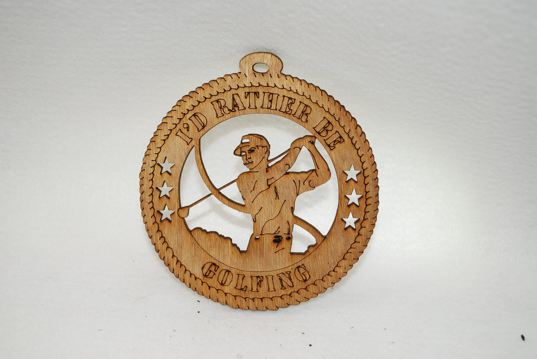 MALE I'D RATHER BE GOLFING LASER CUT ORNAMENT