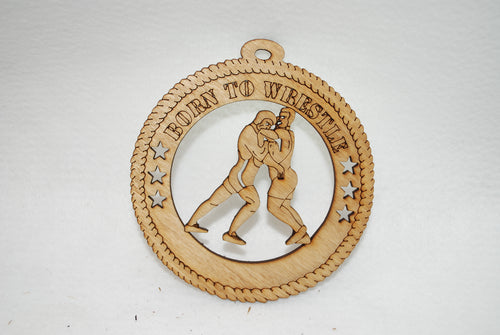BORN TO WRESTLE LASER CUT ORNAMENT