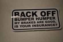 Load image into Gallery viewer, Back Off Bumper Humper Sticker