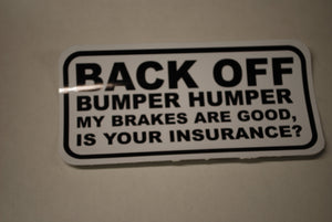 Back Off Bumper Humper Sticker