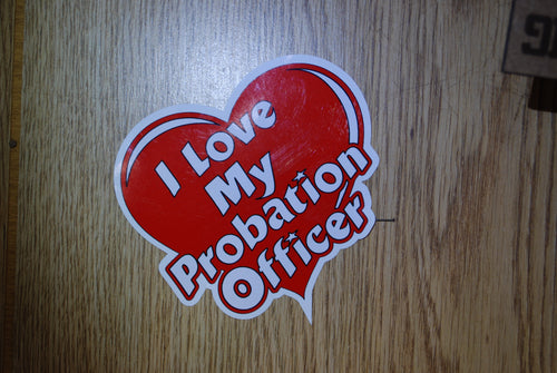 I Love My Probation Officer Sticker
