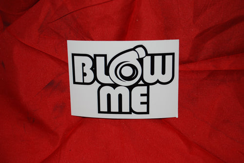 Blow Me