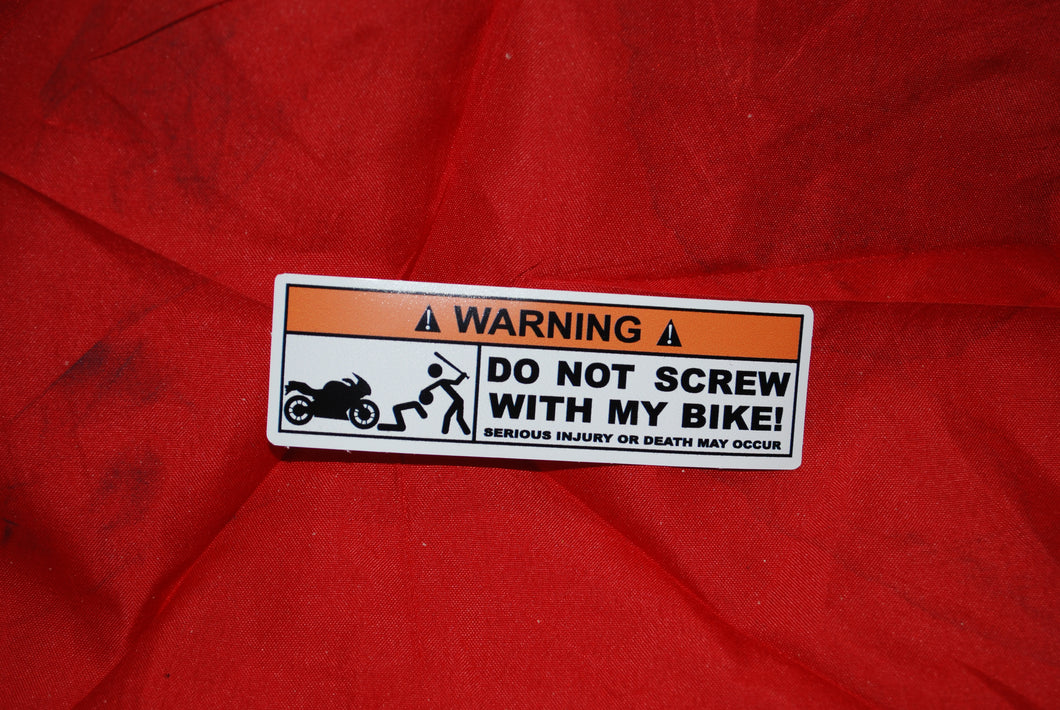  Warning Don't Screw With My Bike Bat
