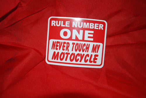 Rule Number One Never Touch My Motorcycle