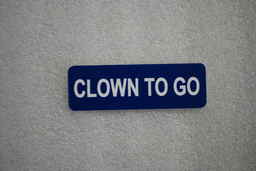 CLOWN TO GO BADGE