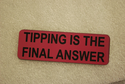 TIPPING IS THE FINAL ANSWER