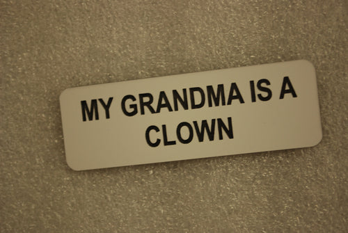 MY GRANDMA IS A CLOWN