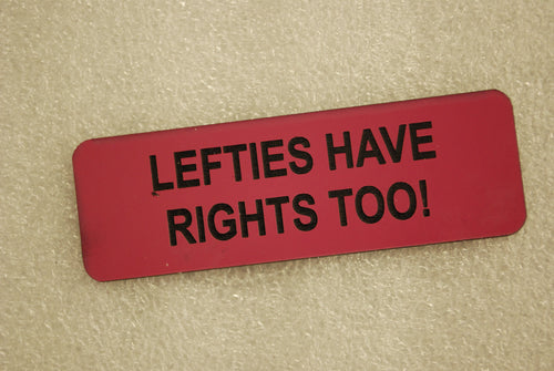 LEFTIES HAVE RIGHTS TOO