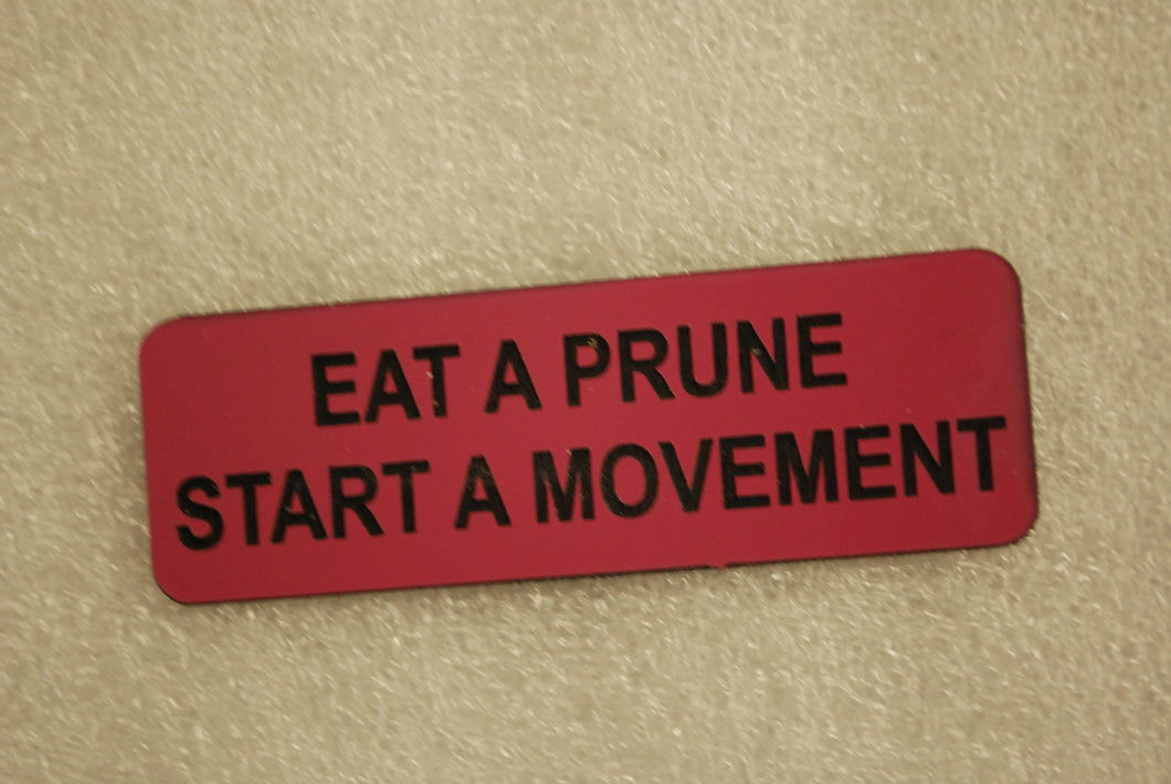 EAT A PRUNE START A MOVEMENT