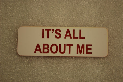 ITS ALL ABOUT ME