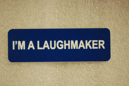 I'M A LAUGHMAKER