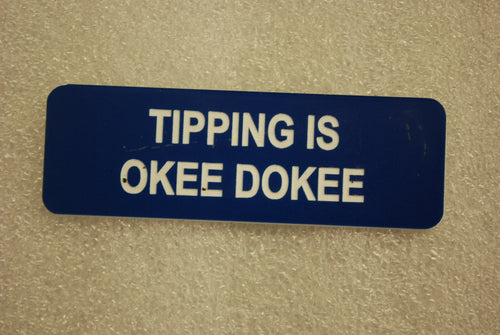 TIPPING IS OKEE DOKEE