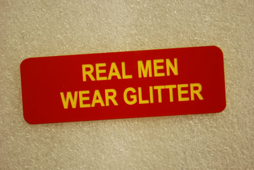 REAL MEN WEAR GLITTER