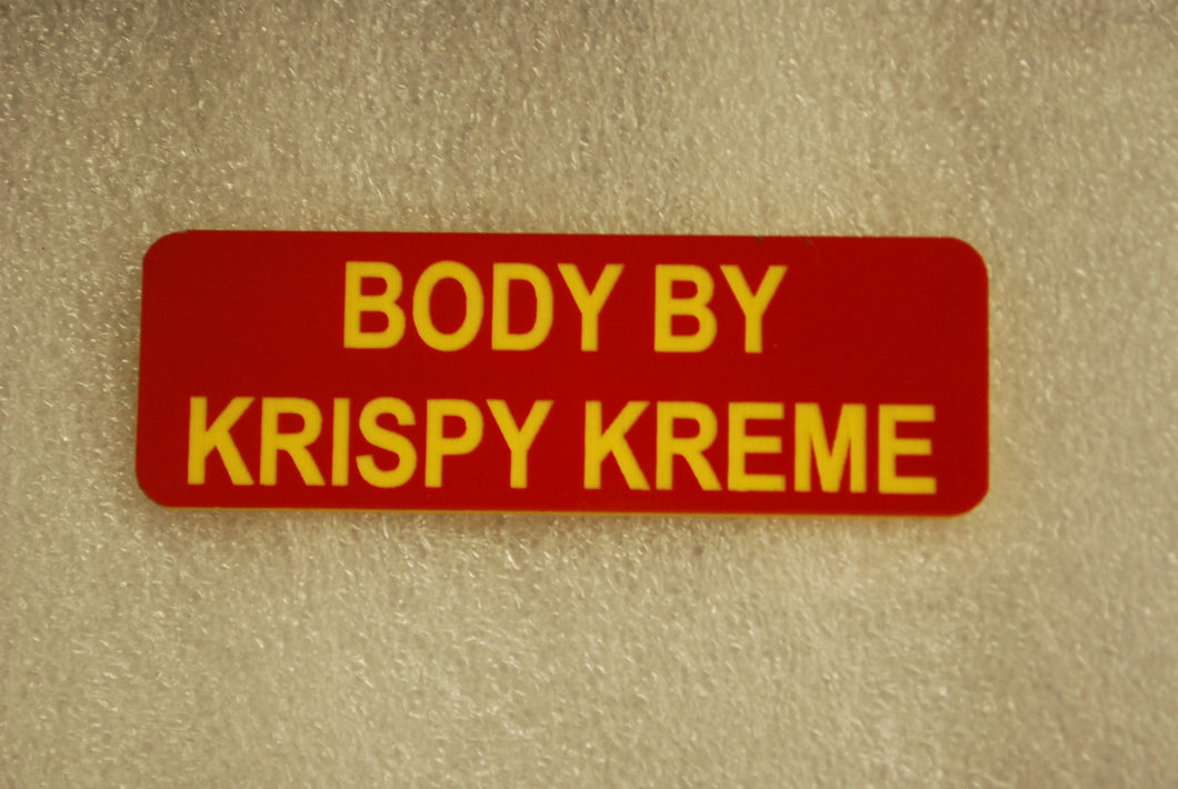 BODY BY KRISPY KREME