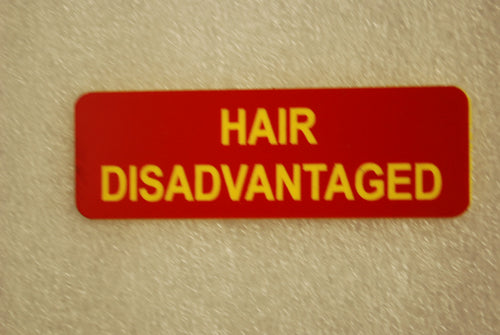 HAIR DISADVANTAGED