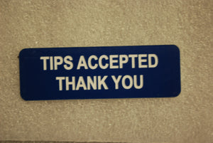 TIPS ACCEPTED THANK YOU