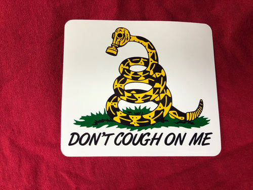 Don't Cough On Me. sticker