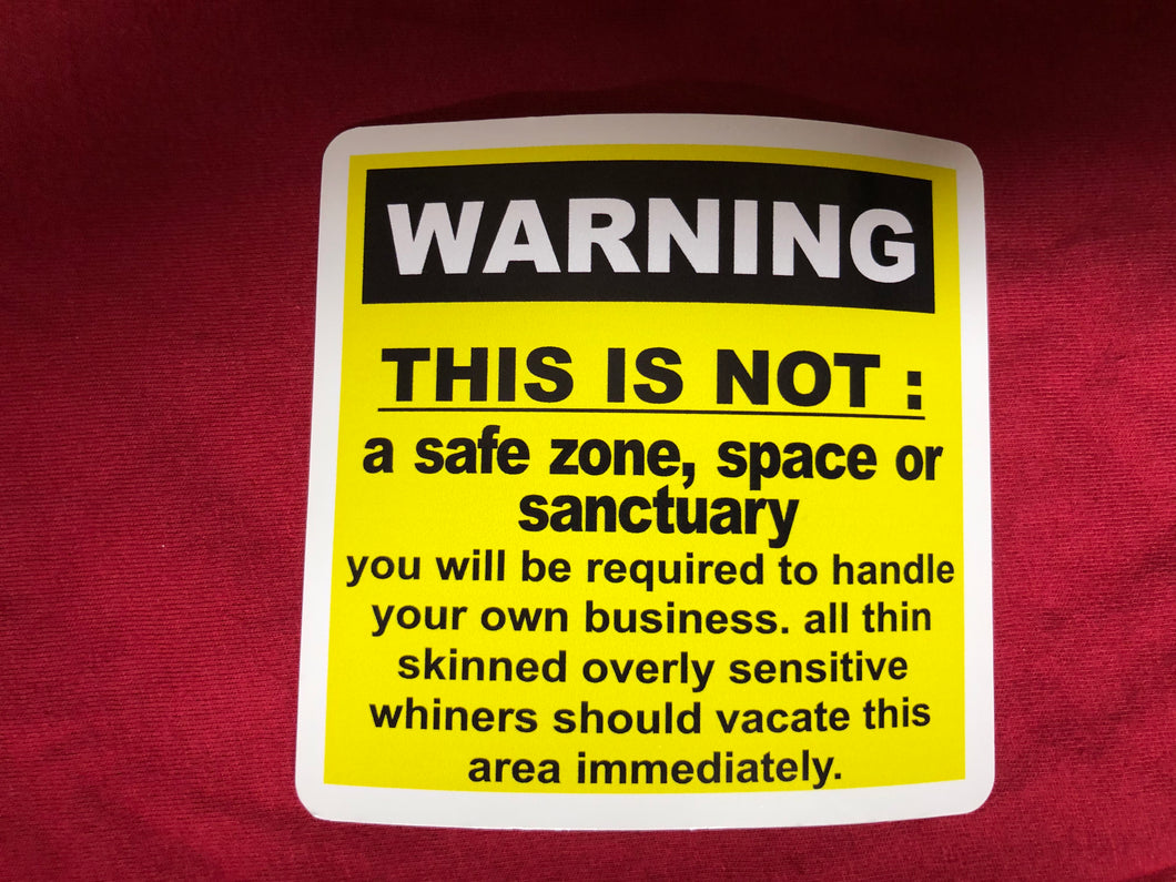 Not a safe zone Sticker