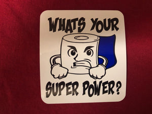 Whats Your Super Power TP Sticker