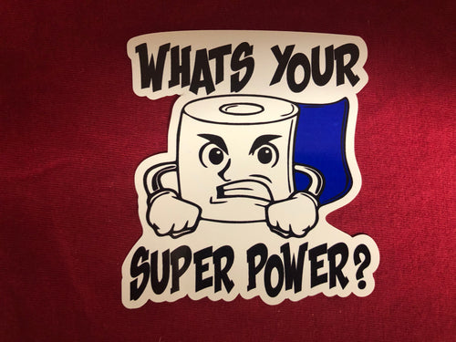 Whats Your Super Power TP Sticker