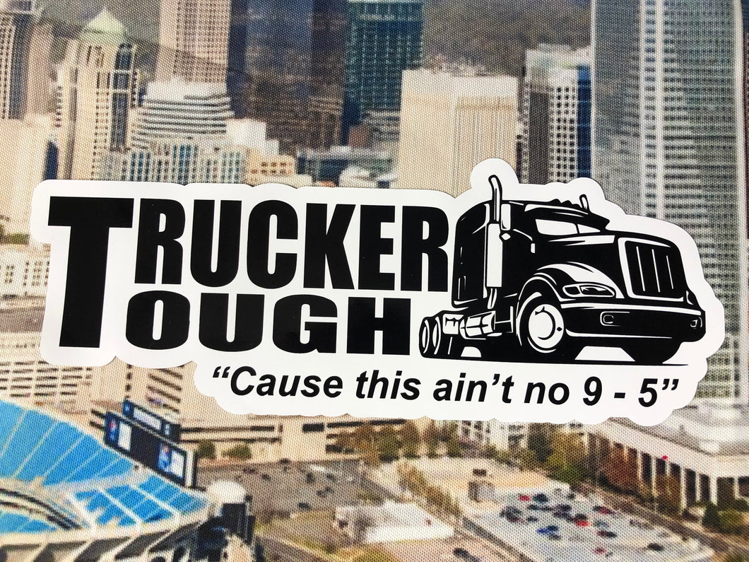 Trucker tough sticker trucker truck 10-4