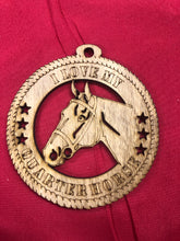 Load image into Gallery viewer, I LOVE MY QUARTER HORSE LASER ORNAMENT