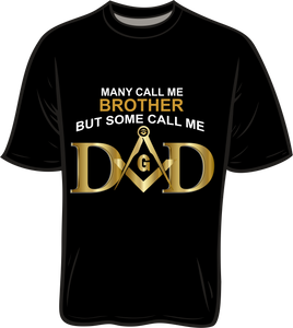 Many Call Me Brother Some Call Me Dad. shirt