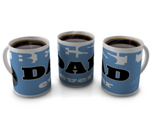 Load image into Gallery viewer, Best dad ever coffee cup