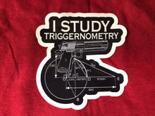 Load image into Gallery viewer, I study triggernometry  Sticker